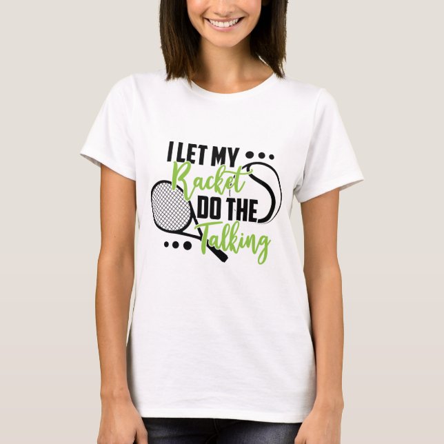 T-shirt J'Ai Laissé Ma Raquette Faire Le Talon/Tennis (Devant)