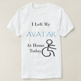 T-shirt J'ai laissé mon avatar à la maison aujourd'hui