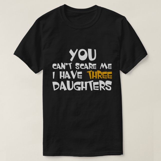 T-shirt J'ai le cadeau de fête des pères de trois filles (Design devant)