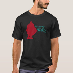 T-shirt J'ai le corps de Dieu (unfortunetly son Bouddha)