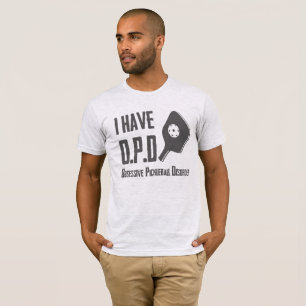 T-shirt J'ai le désordre obsédant d'OPD Pickleball