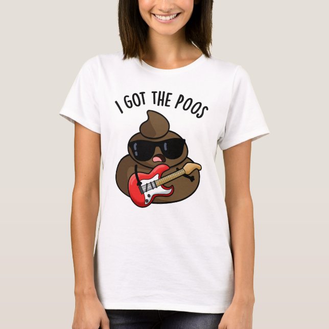 T-shirt J'Ai Le Poos Funny Poop Blues Pun (Devant)