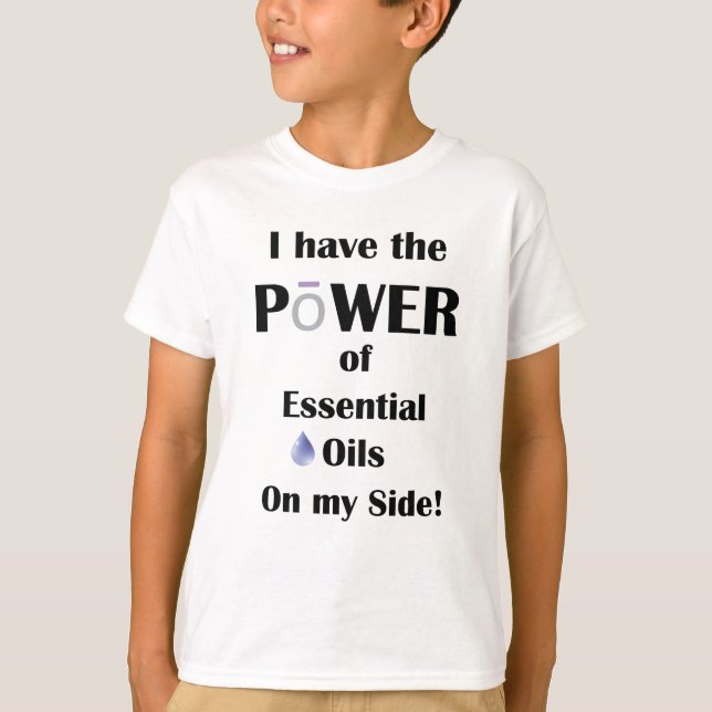 T-shirt J'ai le pouvoir des huiles essentielles de mon côt (Devant)