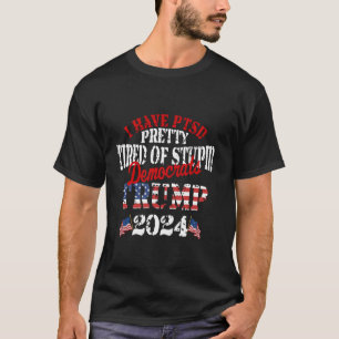 T-shirt J'ai le SSPT assez fatigué des idiots démocrates T