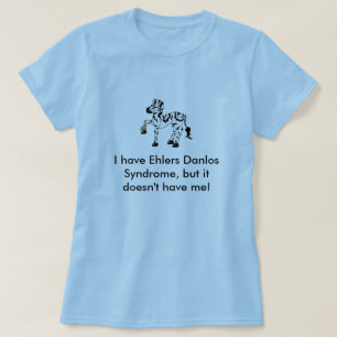T-shirt J'ai le syndrome d'Ehlers Danlos, mais…
