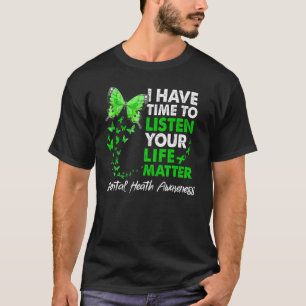 T-shirt J'Ai Le Temps D'Écouter Votre Matière De Vie Soins