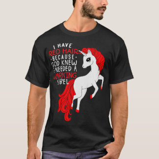 T-shirt J'ai les cheveux rouges parce que Dieu savait que 