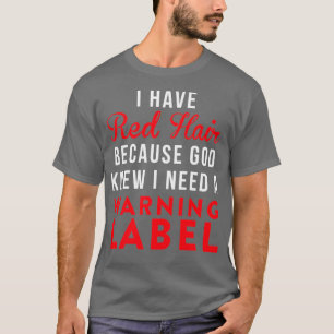 T-shirt J'ai les cheveux rouges parce que Dieu savait que