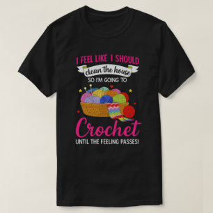 T-shirt J'ai l'impression que je devrais nettoyer la maiso