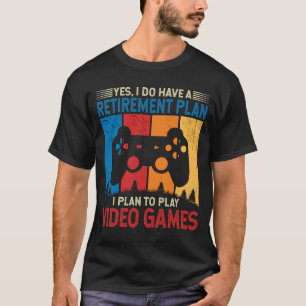 T-shirt J'ai l'intention de jouer à des jeux vidéo Amusant