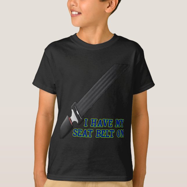 T-shirt J'ai ma ceinture de sécurité Dessus (Devant)