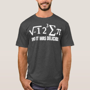 T-shirt J'Ai Mangé Un Peu De Tarte Et C'Était Délicieux J'