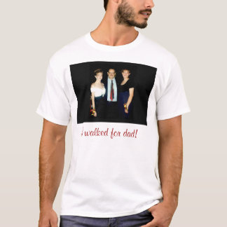 T-shirt j'ai marché pour le papa