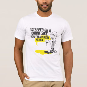T-shirt J'ai marché sur un Cornflake.