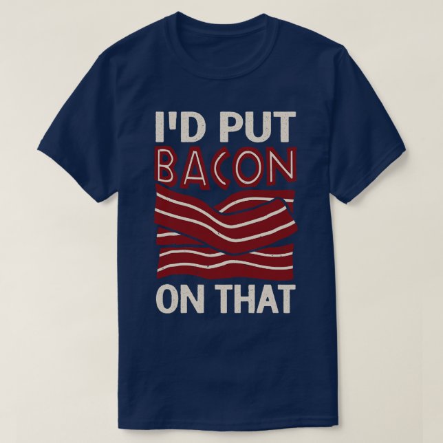 T-shirt J'Ai Mis Bacon Là-Dessus (Design devant)