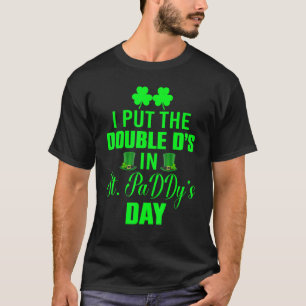 T-shirt J'Ai Mis Double Ds St Paddys Day Funny St patrick