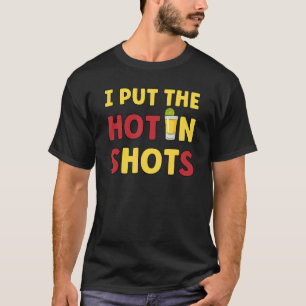 T-shirt J'Ai Mis Le Hot In Shots Party Animal Extrovert