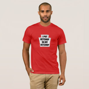 T-shirt J'ai mis le ketchup sur mon ketchup