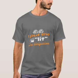 T-shirt J'ai mis le "lit" dans le litige