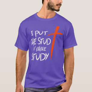 T-shirt J'Ai Mis Le Stud Dans L'Étude De La Bible 2