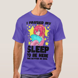 T-shirt J'ai mis ma nuit en pause pour être ici Teen Girl
