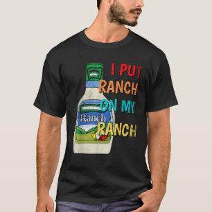T-shirt J'Ai Mis Ranch Sur Mon Ranch Conditionnement Drôle