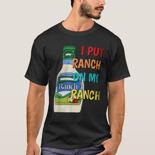 T-shirt J'Ai Mis Ranch Sur Mon Ranch Conditionnement Drôle (Devant)