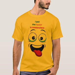T-shirt J'ai mis 'Tease' dans le chef-d'oeuvre Funny Face