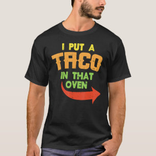 T-shirt J'Ai Mis Un Taco Dans Ce Four Grossesse Hommes Cin