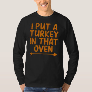 T-shirt J'ai mis une dinde dans ce four, Hommes de Thanksg