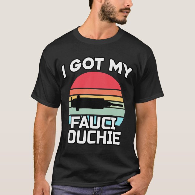 T-shirt J'Ai Mon Fauci Ouchie Dr Fauci Pro Vaccine 1 (Devant)