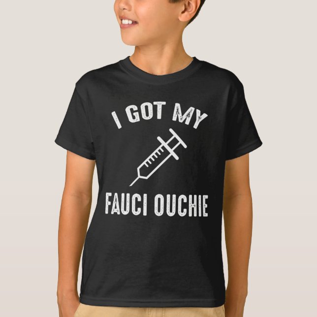 T-shirt J'Ai Mon Fauci Ouchie Pro-Vaccine (Devant)