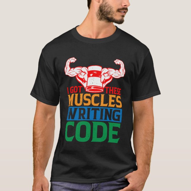 T-shirt J'Ai Obtenu Ces Muscles Code D'Écriture (Devant)