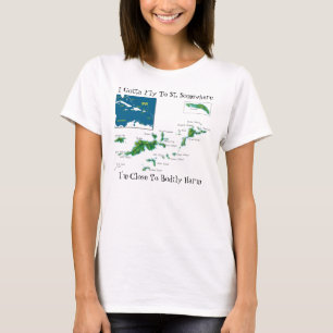 T-shirt J'ai obtenu de voler au St quelque part