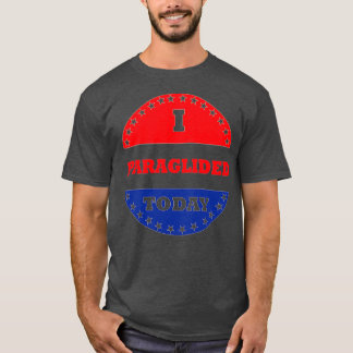T-shirt J'Ai Paraglidé Aujourd'Hui