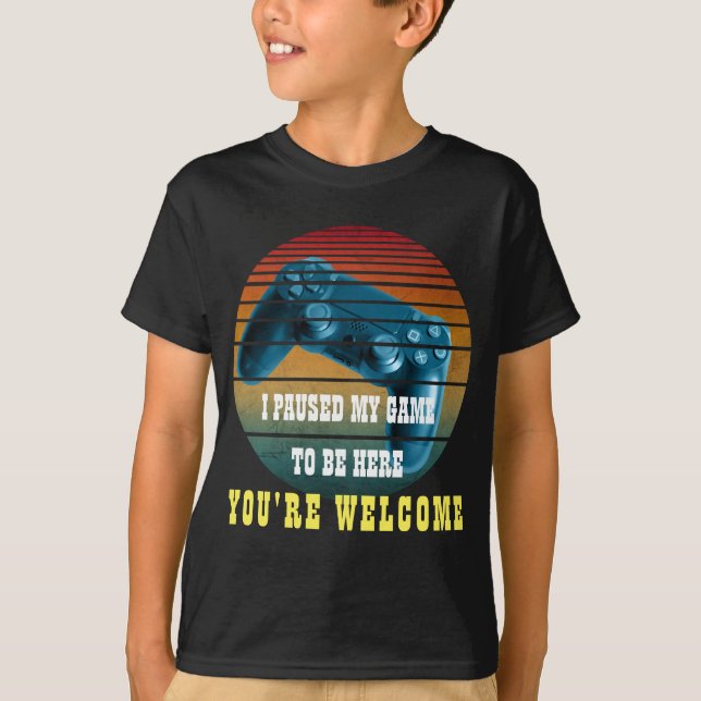 T-SHIRT J'AI PARUSÉ MON JEU POUR ÊTRE ICI, VOUS ÊTES BIENV (Devant)