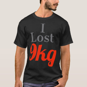 T-shirt J'ai perdu du poids j'ai perdu 9 kg