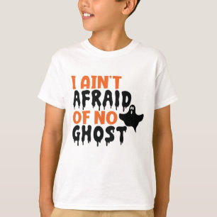T-shirt J'ai peur d'aucune Halloween fantôme