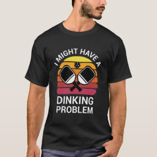 T-shirt J'Ai Peut-Être Un Problème De Diner - Pickleball L