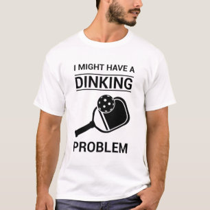 T-shirt J'Ai Peut-Être Un Problème De Diner - Pickleball L