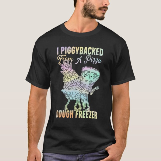 T-shirt J'Ai PiggyBacké De Pizza Dough Freezer Danser P (Devant)