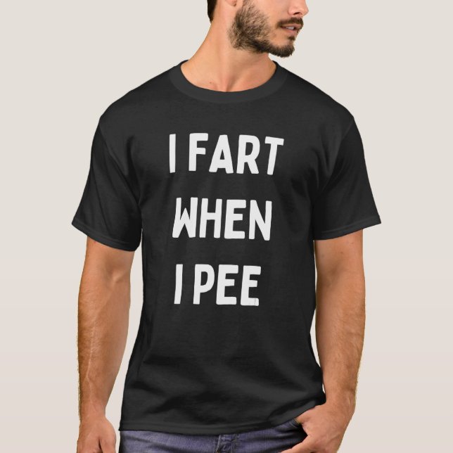 T-shirt J'Ai Pissé Quand J'Ai Pee Fart Farer (Devant)