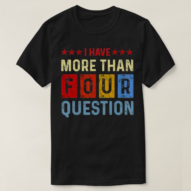 T-shirt J'Ai Plus De Quatre Questions Pâque Juif Se (Design devant)