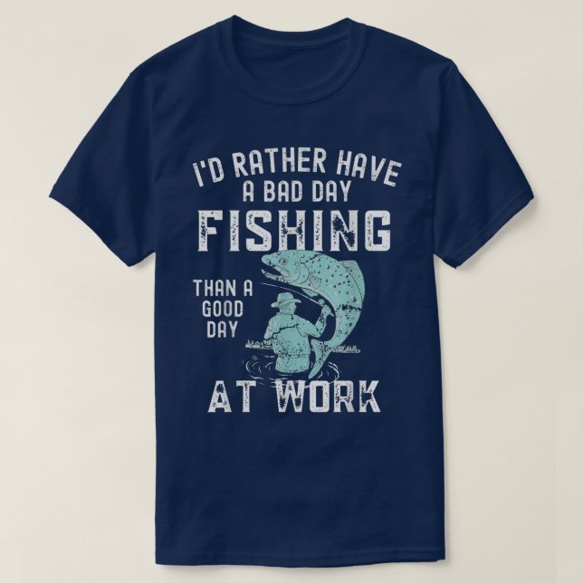 T-shirt J'Ai Plutôt Une Mauvaise Journée De Pêche Qu'Un Bo (Design devant)