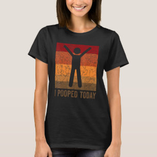 T-shirt J'Ai Poopé Aujourd'Hui Humour Rétro J'Ai Poopé Auj