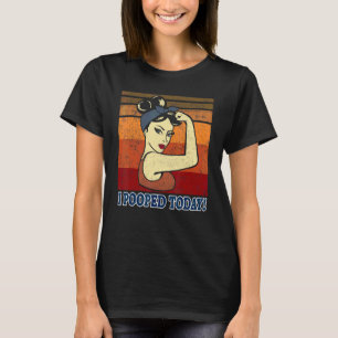 T-shirt J'Ai Poopé Aujourd'Hui Rétro Rosie Humour J'Ai Poo