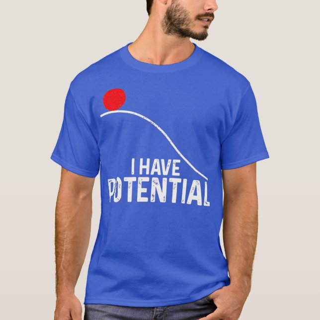 T-shirt J'Ai Potentiellement Un Potentiel Drôle De Physiqu (Devant)