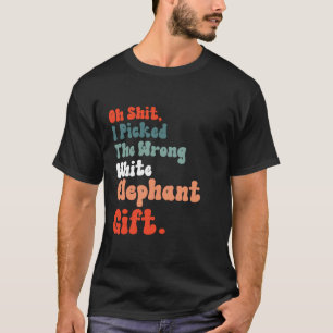 T-shirt J'Ai Pris Les Mauvais Cadeaux D'Éléphant Blanc Sar