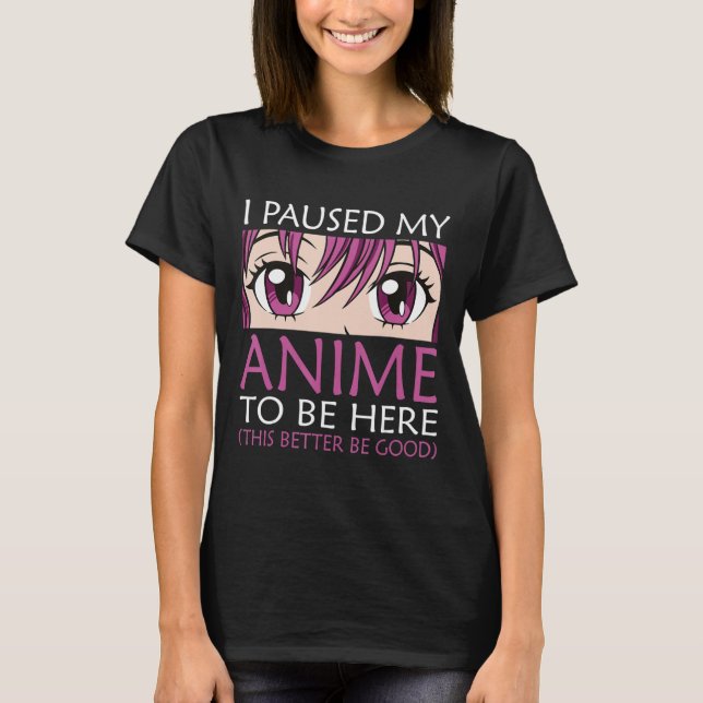 T-shirt J'Ai Pris Mon Anime Pour Être Ici - Kawaii Otaku A (Devant)