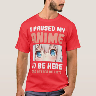 T-shirt J'Ai Pris Mon Anime Pour Être Ici Manga Anime Merc